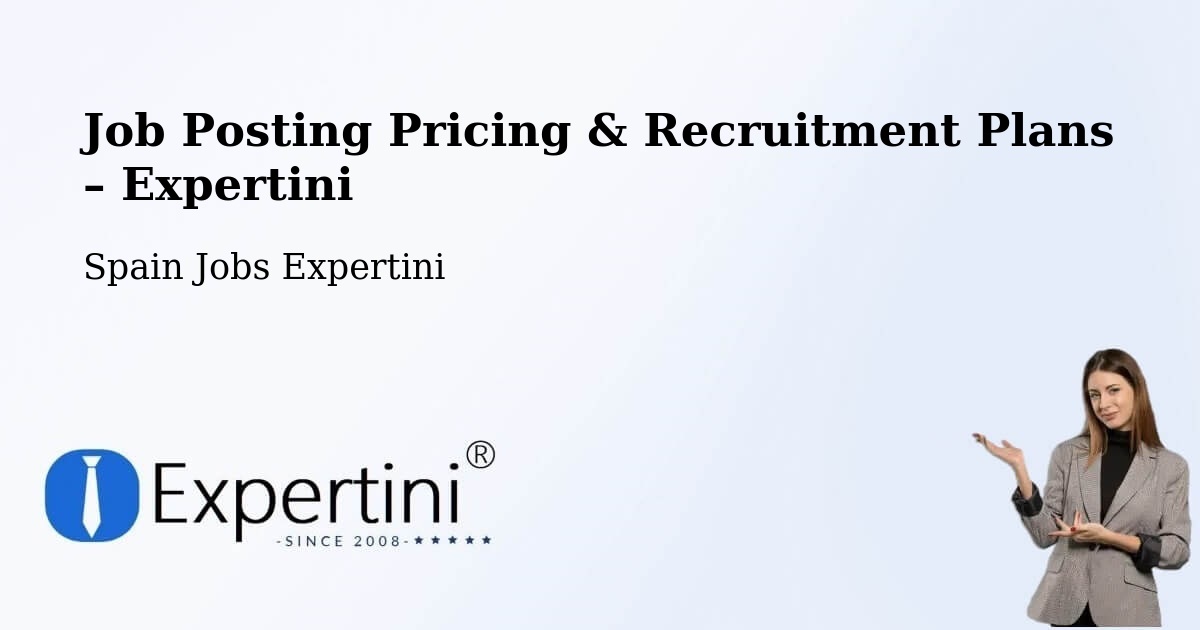 Job Posting Pricing & Recruitment Plans – Villastar - Villastar, Spain Jobs Expertini